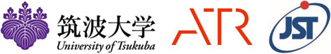 筑波大学,株式会社国際電気通信基礎技術研究所（ＡＴＲ）,科学技術振興機構（ＪＳＴ）
